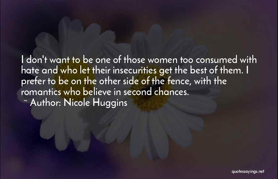 Women's Insecurities Quotes By Nicole Huggins