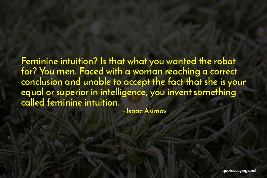 Women's Intuition Quotes By Isaac Asimov