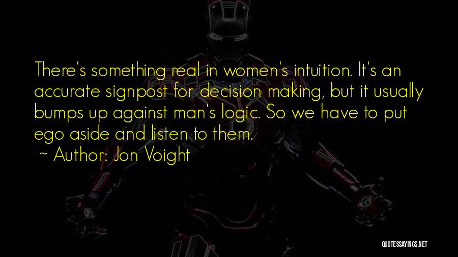 Women's Intuition Quotes By Jon Voight