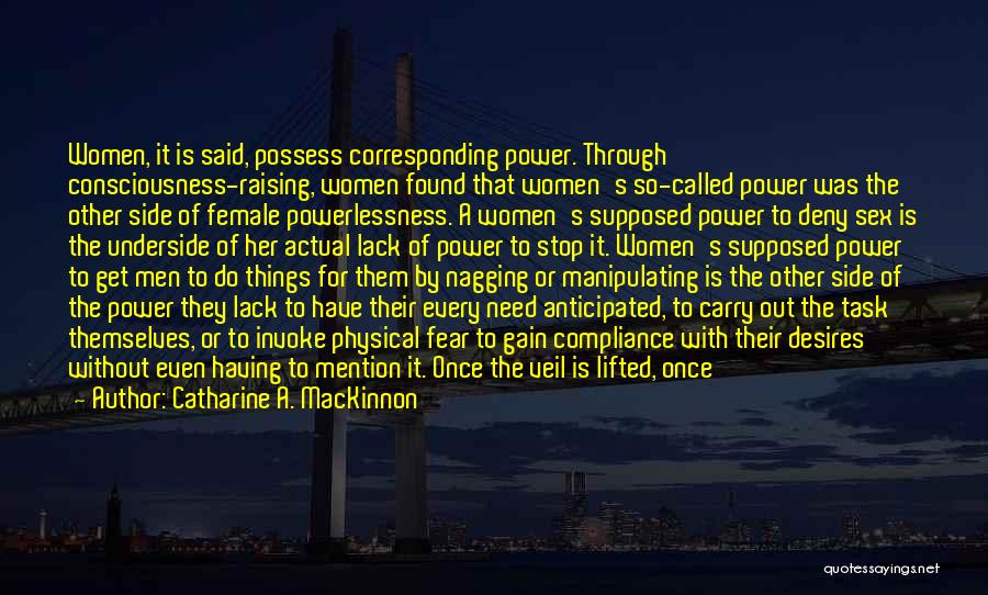 Women's Lack Of Power Quotes By Catharine A. MacKinnon