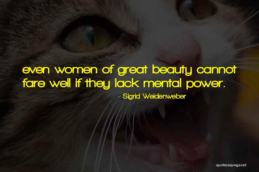 Women's Lack Of Power Quotes By Sigrid Weidenweber