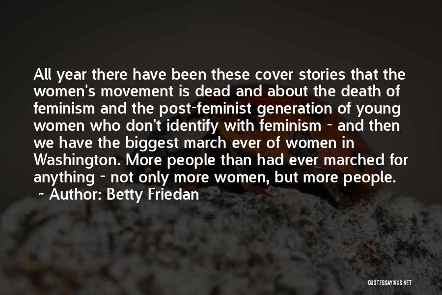 Women's March Quotes By Betty Friedan