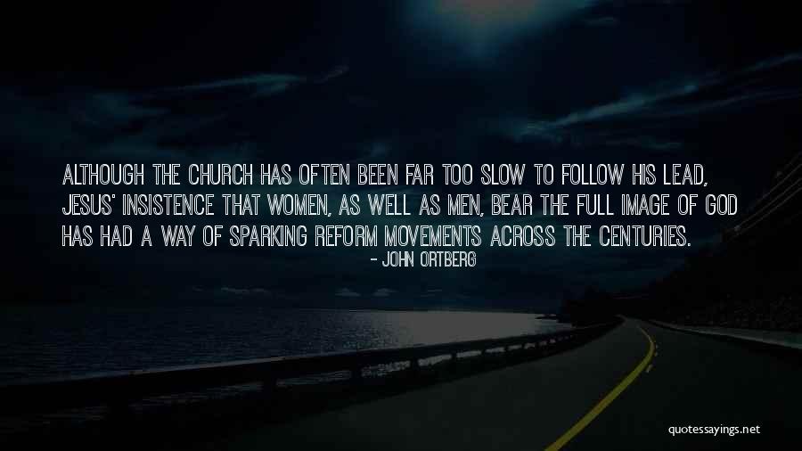 Women's Movements Quotes By John Ortberg Women's Movements Quotes By John Ortberg