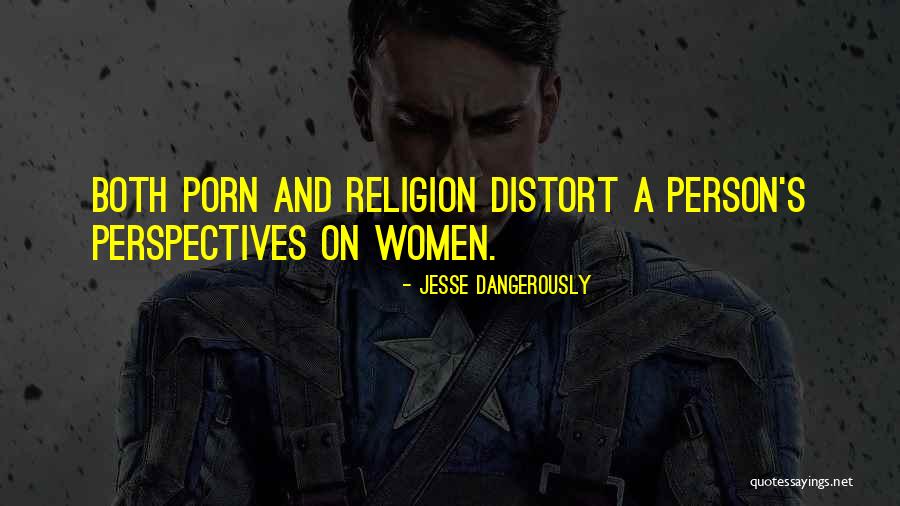 Women's Quotes By Jesse Dangerously