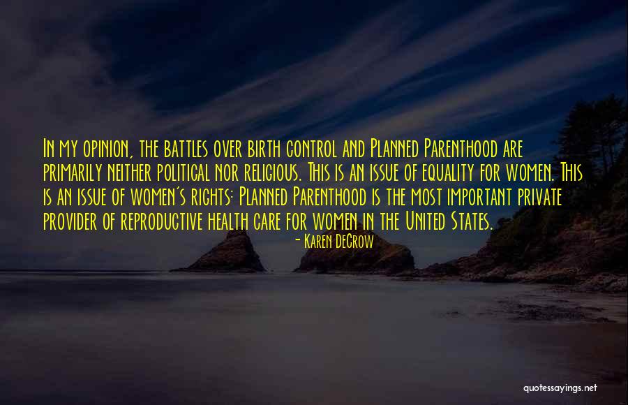 Women's Reproductive Rights Quotes By Karen DeCrow