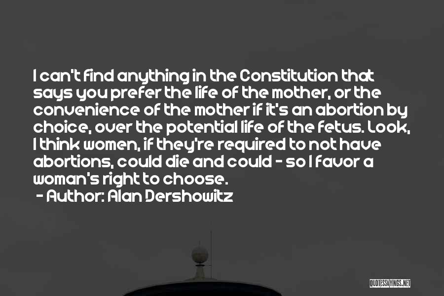 Women's Right To Choose Quotes By Alan Dershowitz