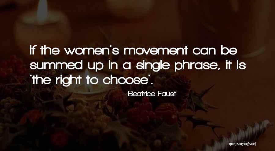 Women's Right To Choose Quotes By Beatrice Faust