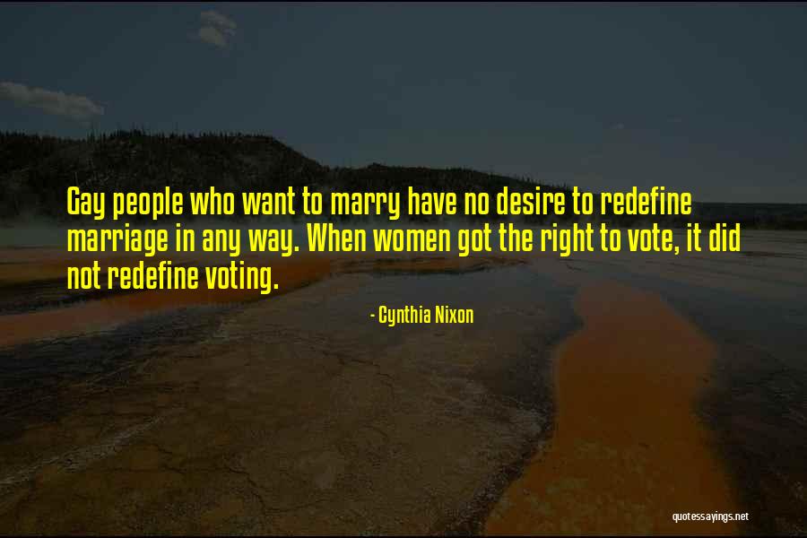 Women's Right To Vote Quotes By Cynthia Nixon