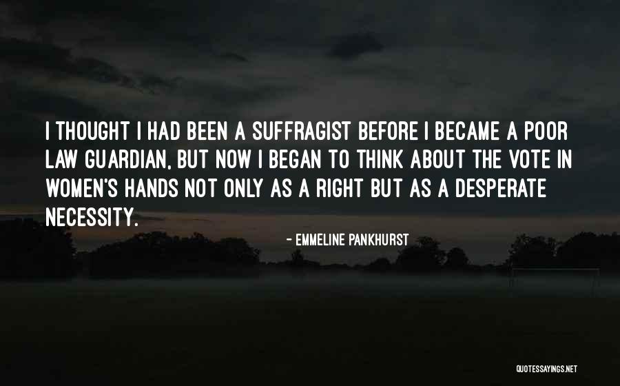 Women's Right To Vote Quotes By Emmeline Pankhurst
