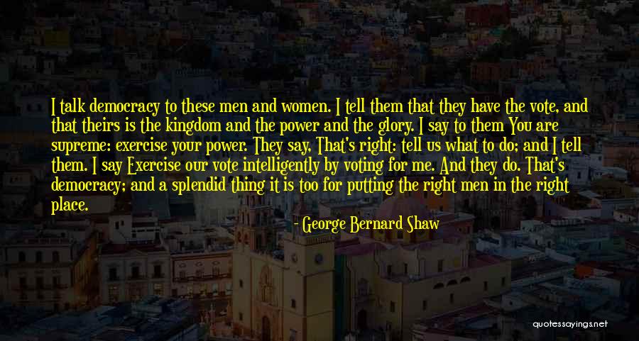 Women's Right To Vote Quotes By George Bernard Shaw