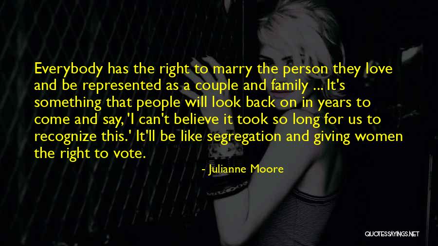 Women's Right To Vote Quotes By Julianne Moore