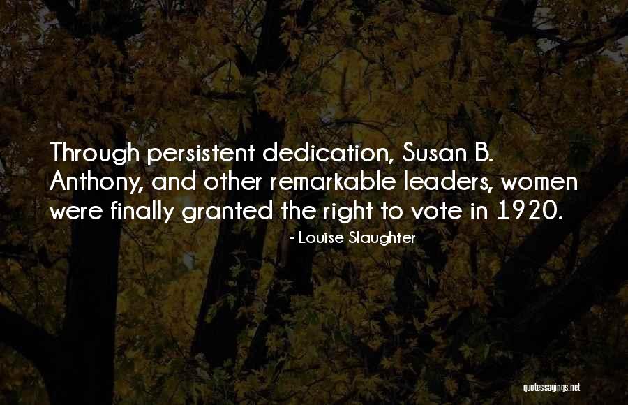 Women's Right To Vote Quotes By Louise Slaughter