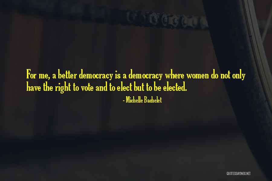 Women's Right To Vote Quotes By Michelle Bachelet
