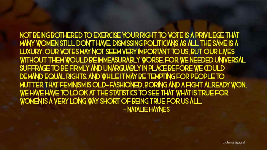 Women's Right To Vote Quotes By Natalie Haynes
