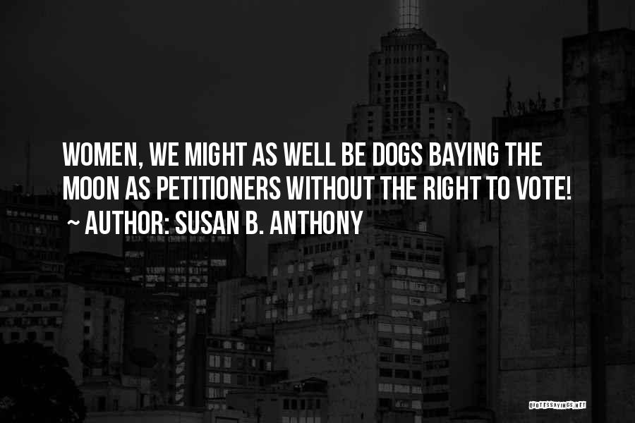 Women's Right To Vote Quotes By Susan B. Anthony