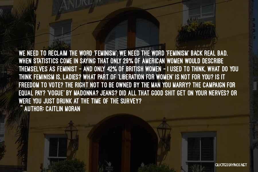 Women's Right Vote Quotes By Caitlin Moran