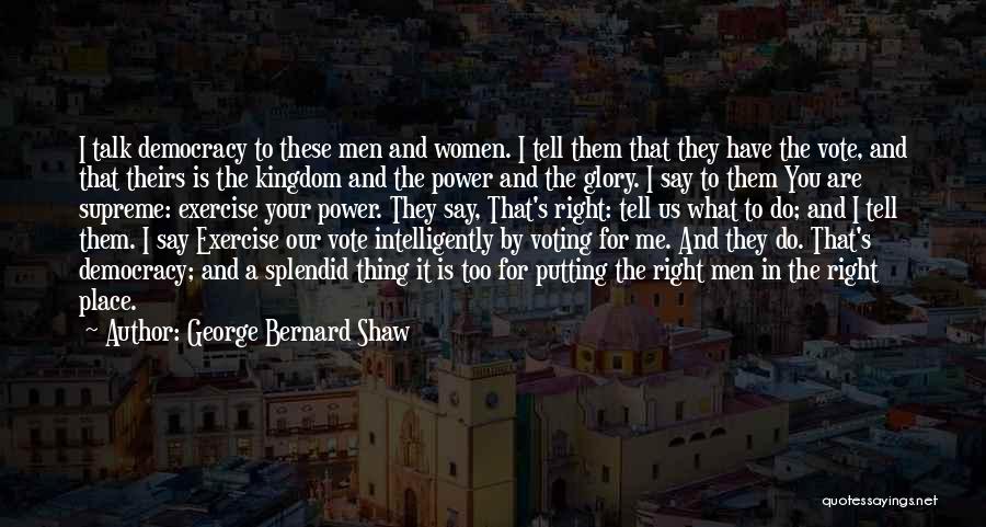 Women's Right Vote Quotes By George Bernard Shaw