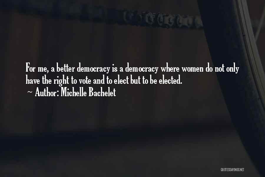 Women's Right Vote Quotes By Michelle Bachelet