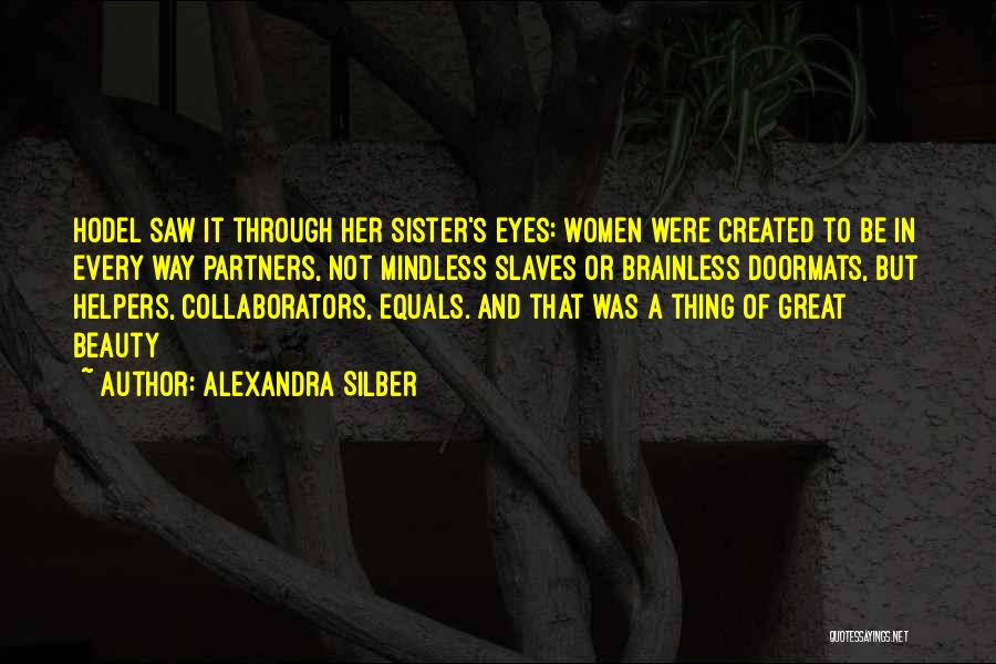 Women's Rights And Equality Quotes By Alexandra Silber