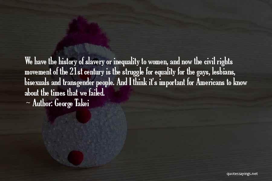 Women's Rights And Equality Quotes By George Takei