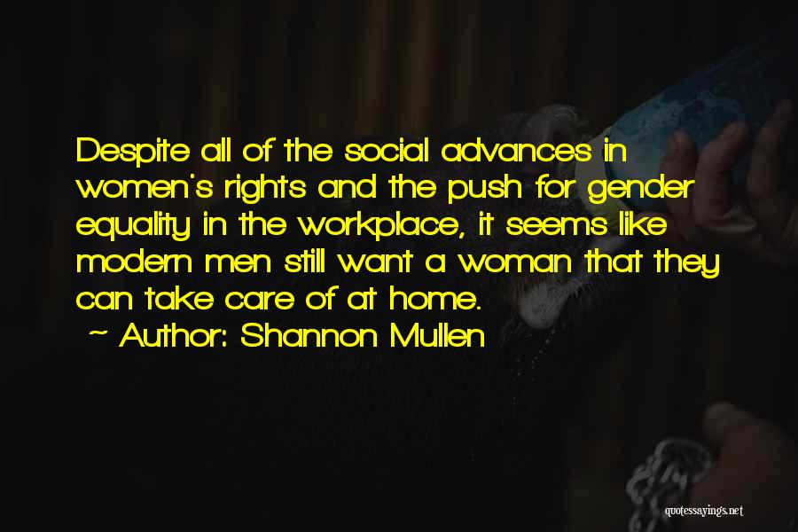 Women's Rights And Equality Quotes By Shannon Mullen