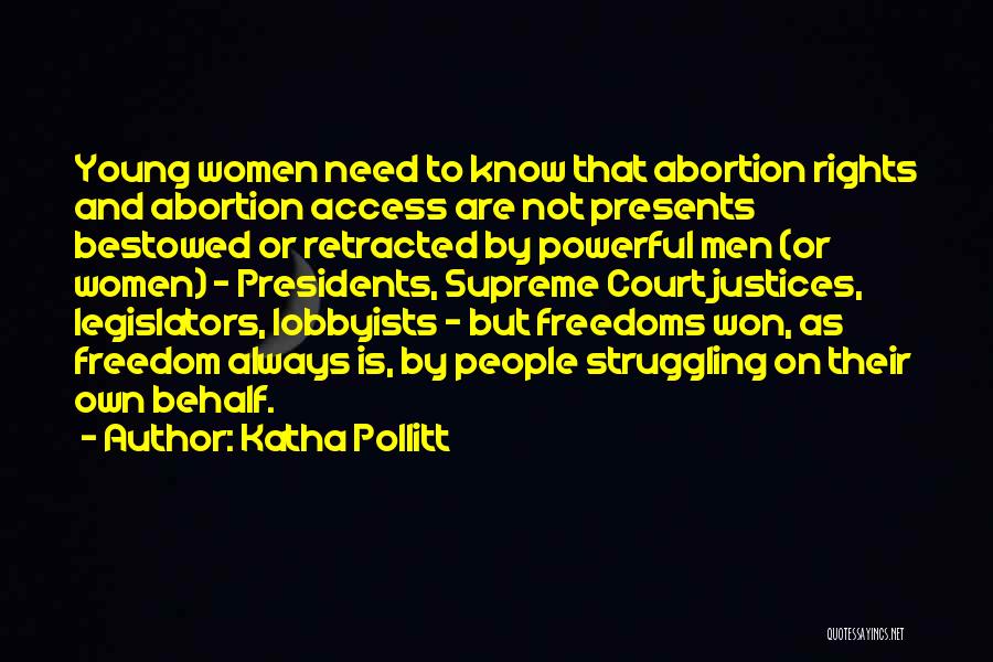 Women's Rights To Abortion Quotes By Katha Pollitt