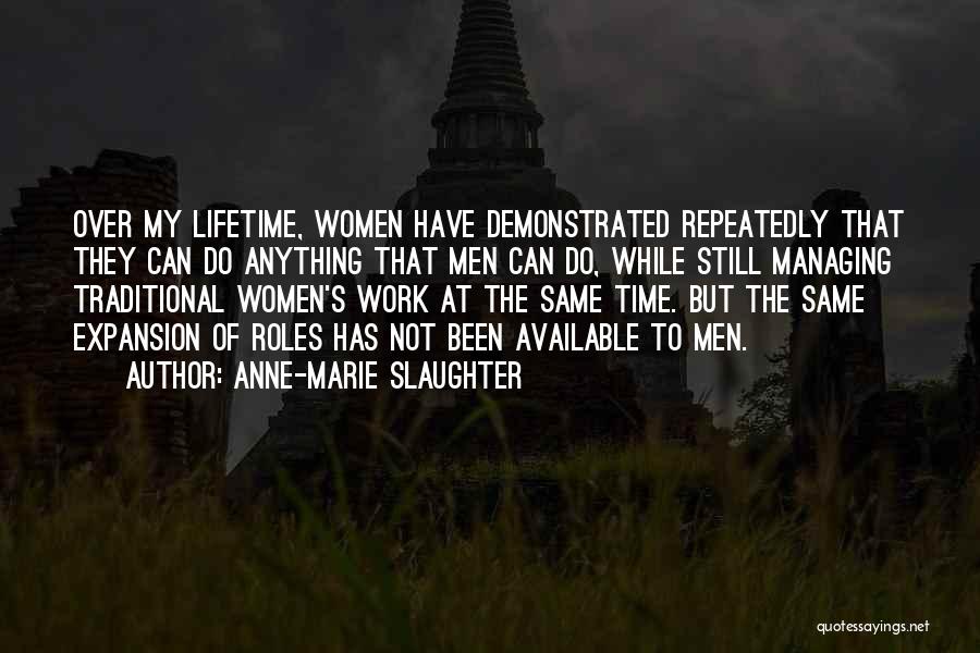 Women's Roles Quotes By Anne-Marie Slaughter