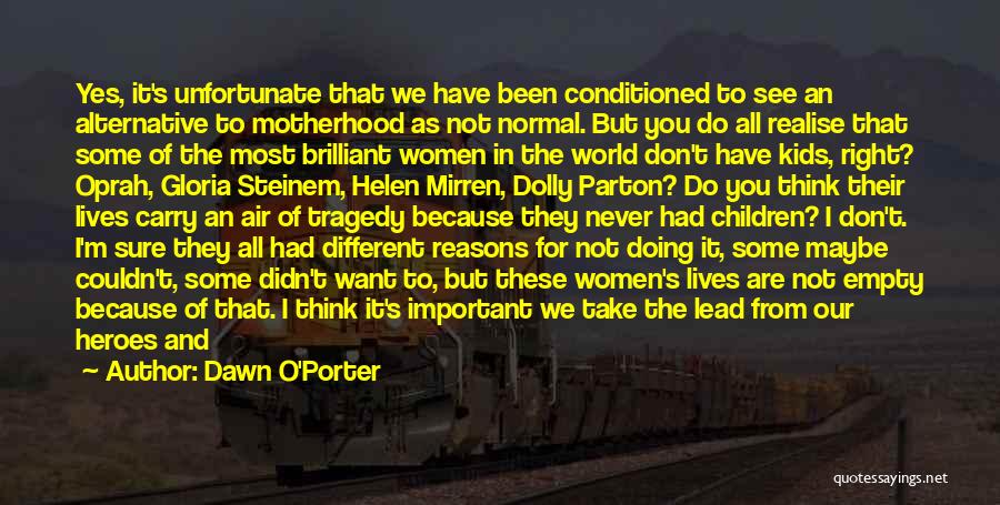 Women's Roles Quotes By Dawn O'Porter