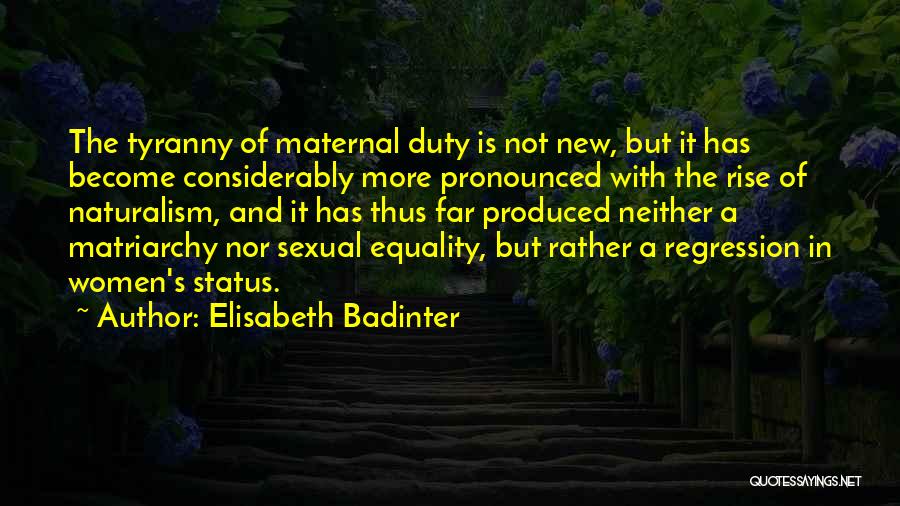 Women's Roles Quotes By Elisabeth Badinter