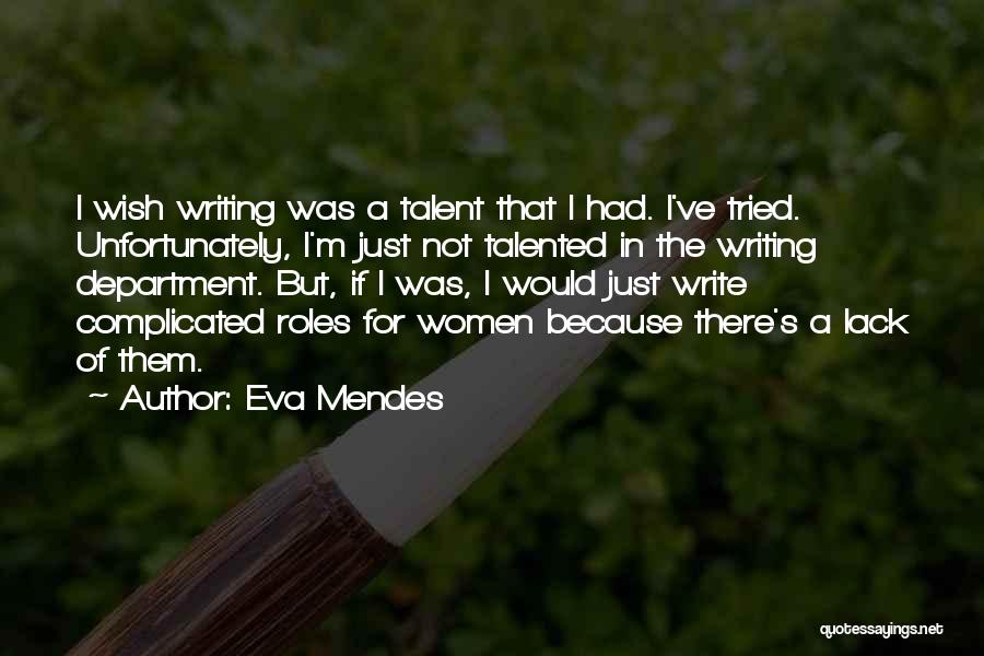 Women's Roles Quotes By Eva Mendes