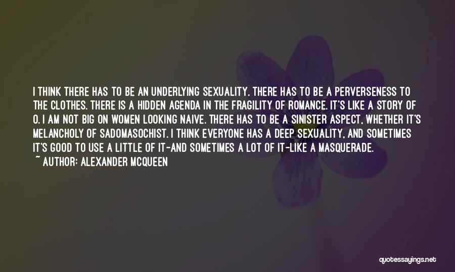 Women's Sexuality Quotes By Alexander McQueen