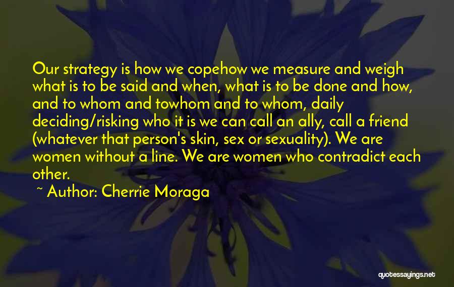 Women's Sexuality Quotes By Cherrie Moraga