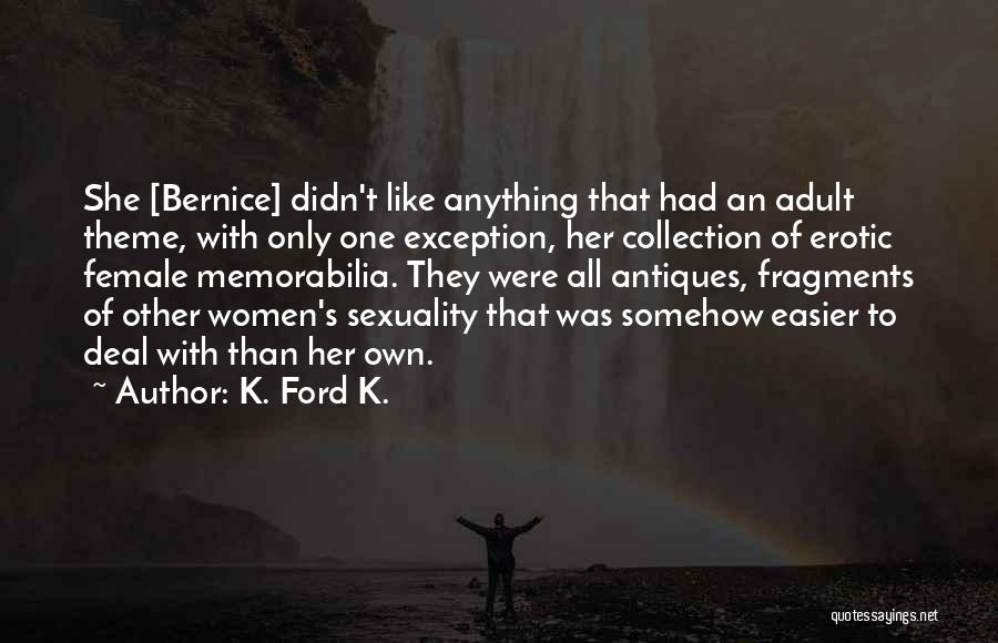 Women's Sexuality Quotes By K. Ford K.