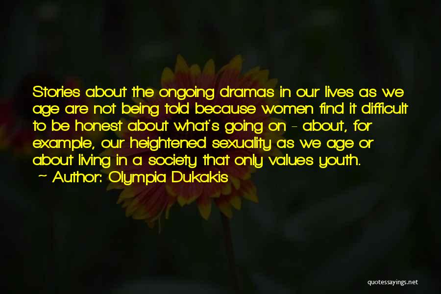 Women's Sexuality Quotes By Olympia Dukakis