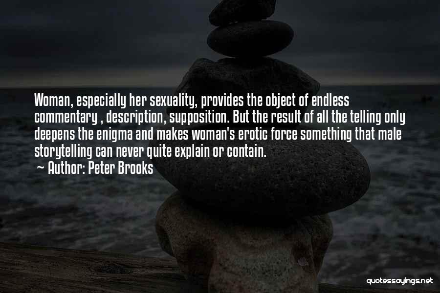 Women's Sexuality Quotes By Peter Brooks