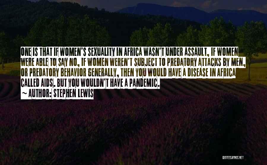 Women's Sexuality Quotes By Stephen Lewis