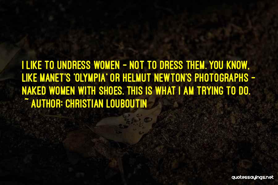 Women's Shoes Quotes By Christian Louboutin