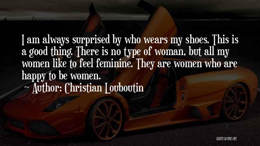 Women's Shoes Quotes By Christian Louboutin