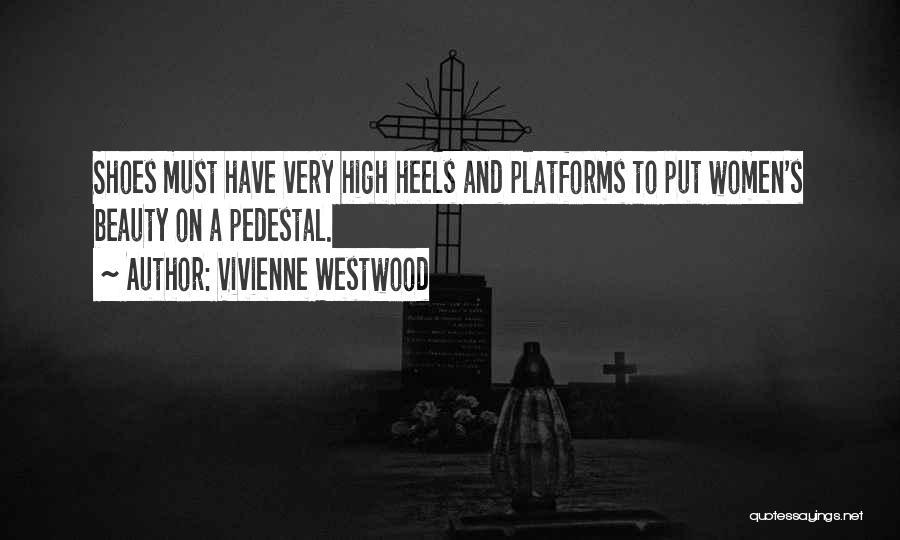 Women's Shoes Quotes By Vivienne Westwood