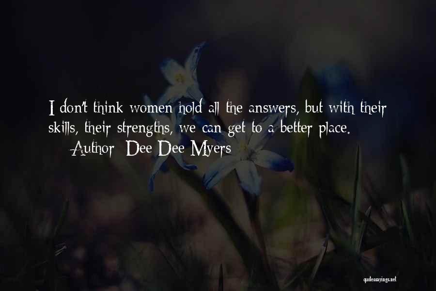 Women's Strengths Quotes By Dee Dee Myers