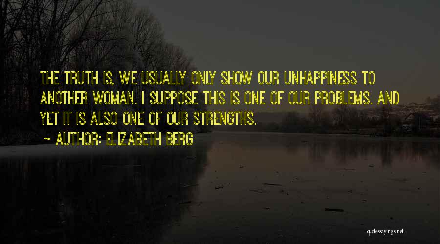 Women's Strengths Quotes By Elizabeth Berg