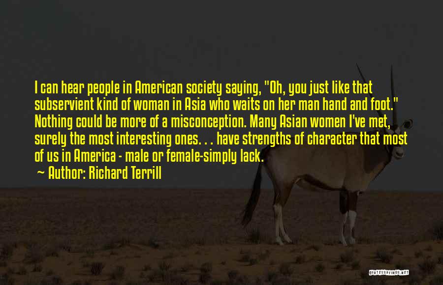 Women's Strengths Quotes By Richard Terrill