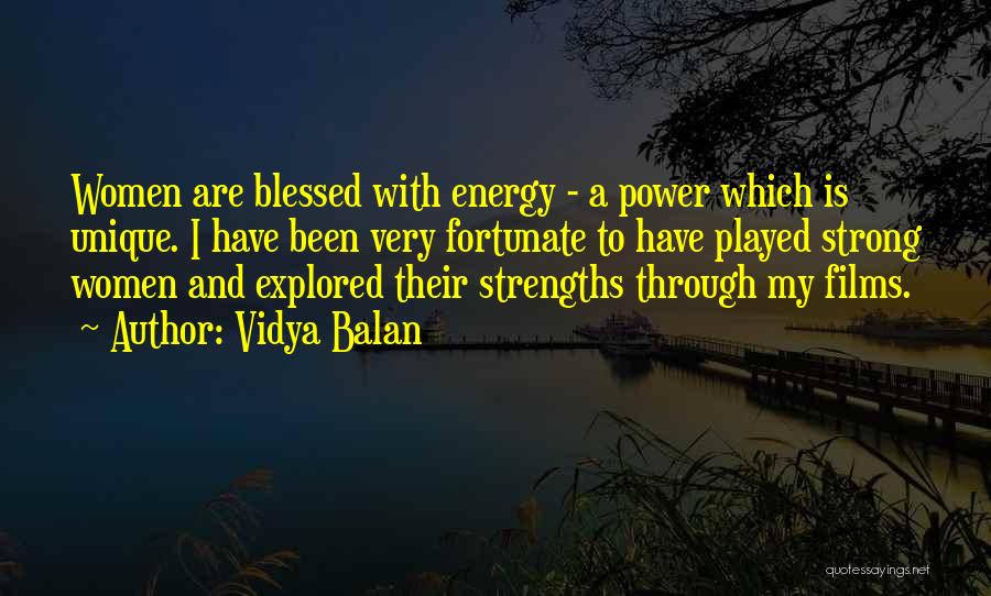 Women's Strengths Quotes By Vidya Balan