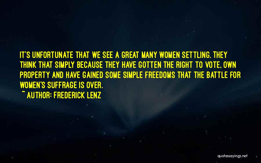 Women's Suffrage Quotes By Frederick Lenz