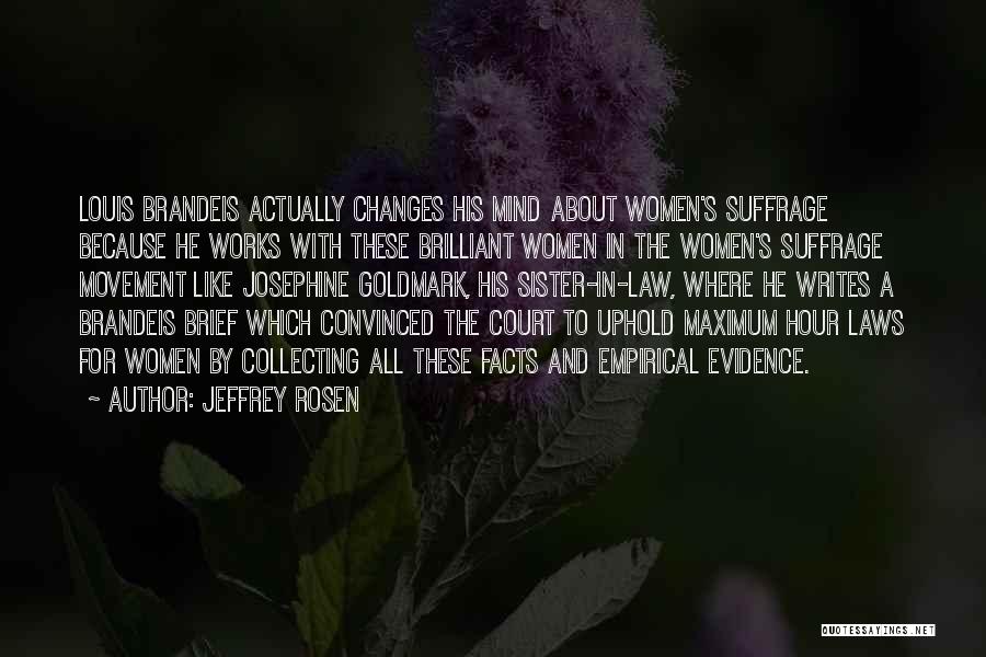 Women's Suffrage Quotes By Jeffrey Rosen