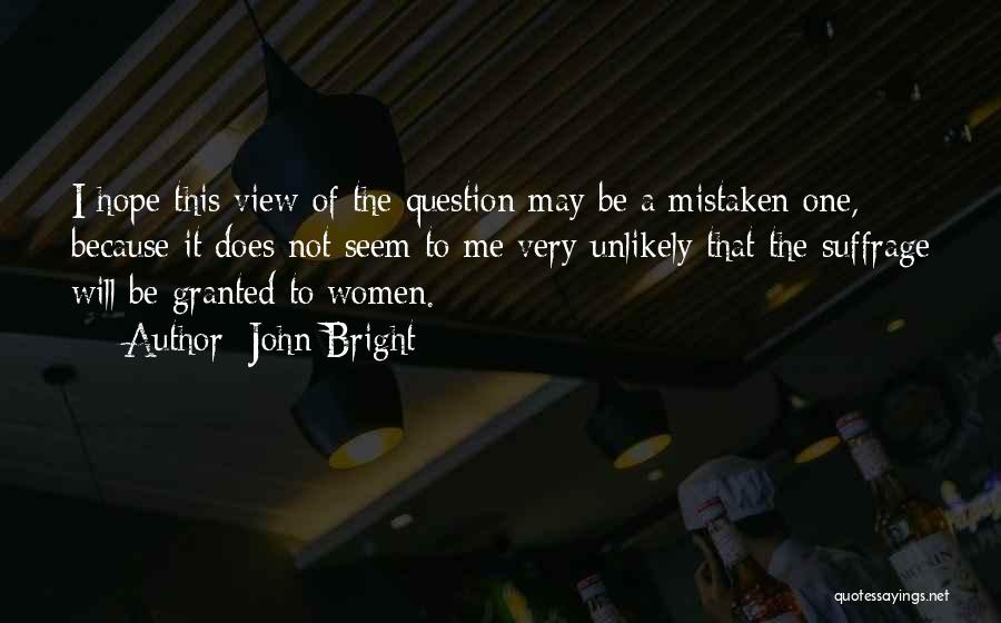 Women's Suffrage Quotes By John Bright