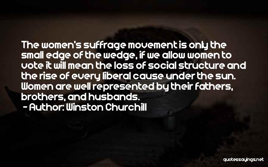 Women's Suffrage Quotes By Winston Churchill