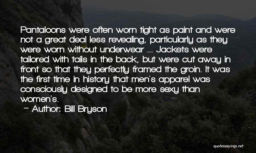 Women's Underwear Quotes By Bill Bryson