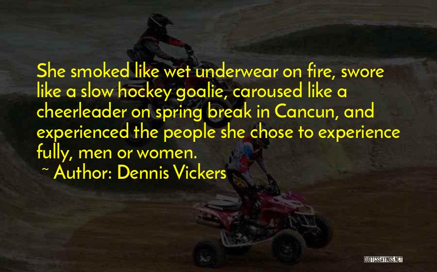 Women's Underwear Quotes By Dennis Vickers