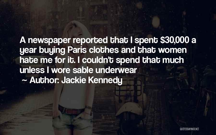 Women's Underwear Quotes By Jackie Kennedy